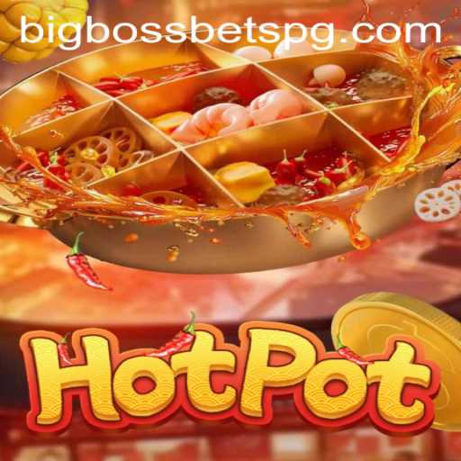 Discover the Exciting World of Hotpot with BigBossBets