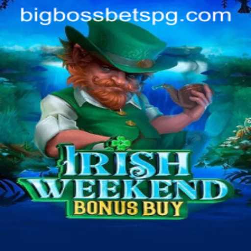 Experience the Thrills of IrishWeekendBonusBuy with BigBossBets